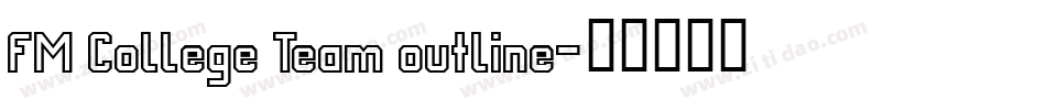 FM College Team outline字体转换